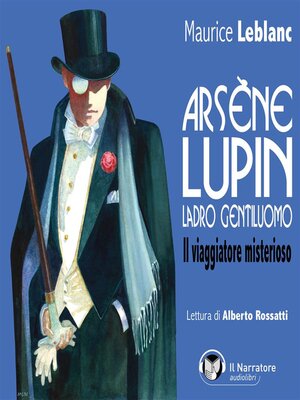 cover image of Arsène Lupin, ladro gentiluomo. Il viaggiatore misterioso